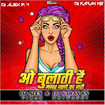 WO BULATI HAI ( Dialogue Mix ) DJ ALEX   DJ KARAN KS BHIWANDI